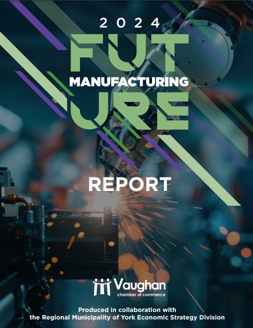 Vaughan Chamber of Commerce “2024 Future of Manufacturing Summit Report” featuring OCI and CIT (October 16 2024)